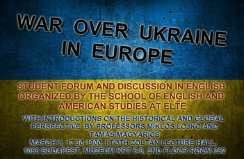 Angol nyelvű diák fórum az ukrajnai háborúról két vitaindító előadással.
